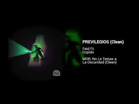 Feid Feat. Cupido - Previlegios (Clean Version)