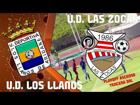 Promo ASCENSO A TERCERA UD LAS ZOCAS - UD LOS LLANOS