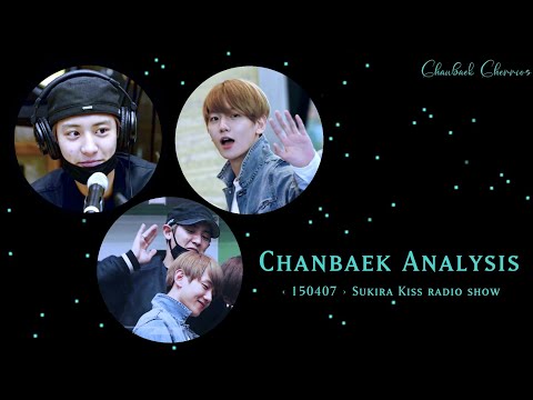 Chanbaek Moments - 150407 Sukira Kiss radio show (re-upload)