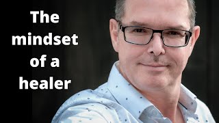 The Mindset of a Healer