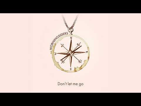 Morningsiders - Don't Let Me (Lyric Video)