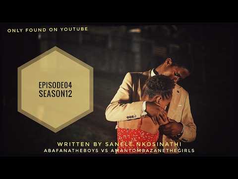 AbafanaTheBoys vs AmantombazaneTheGirls//EPISODE04-SEASON12. (AFTER EVENT)