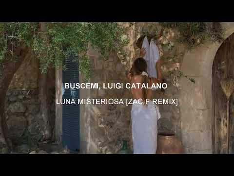 Buscemi feat. Luigi Catalano - Luna Misteriosa  (Zac F Remix)