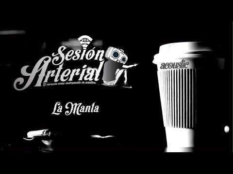 Sesiones Arterial - La Manta