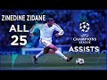 Zidane: ALL CHAMPIONS LEAGUE ASSISTS
