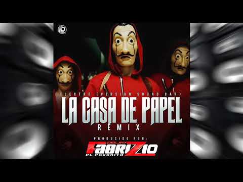 La Casa de Papel (VERSIÓN ELECTRO SOUND CAR) Dj Fabrizio #ElFavorito