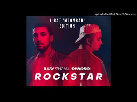 Ilkay Senkan & Dynoro - Rockstar (T-Bat 'Moombah' Edition)