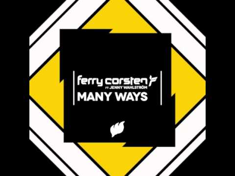 Ferry Corsten Ft. Jenny Wahlström "Many Ways" (US Radio Edit)