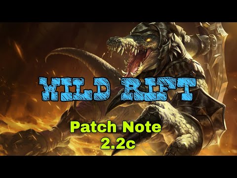 WILD RIFT Patch Note 2.2c