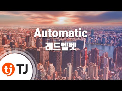 [TJ노래방] Automatic - 레드벨벳 (Red Velvet) / TJ Karaoke