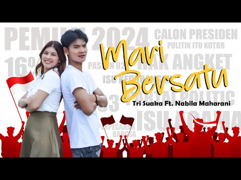 Mari Bersatu - Tri Suaka Ft. Nabila Maharani (Official Music Video)