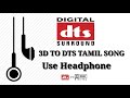 Sorkkame Endralum 3D Song 3D TO DTS TAMILSONG