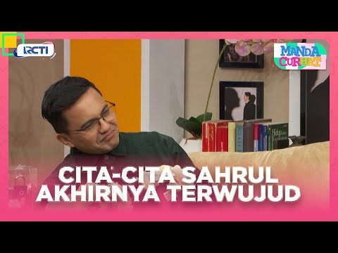TERBONGKAR!!! Cita-Cita Hidup Milik Sahrul Gunawan - MANDA CURHAT | EPS 25 EXTENDED