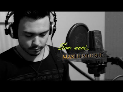 Sem Voce - Max Henrique