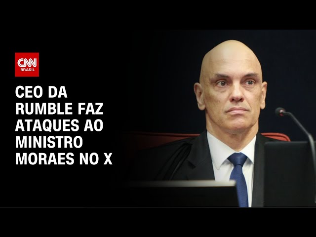 CEO da Rumble faz ataques ao ministro Moraes no X | AGORA CNN