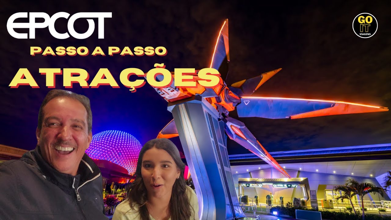 EPCOT 2024 – Passo a passo atrações no Walt Disney World