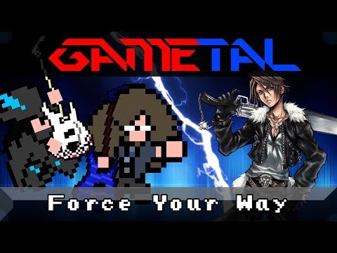 Force Your Way (Final Fantasy VIII) - GaMetal Ft. ToxicxEternity