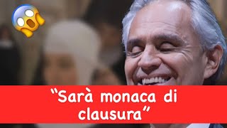 “Sarà monaca di clausura” Andrea Bocelli a cuore aperto, la figlia del tenore:l’inaspettato annuncio