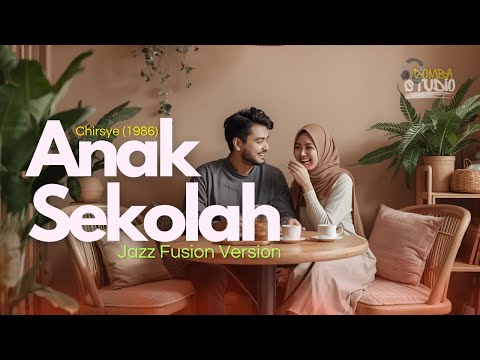 🎼 ANAK SEKOLAH (1986) – CHRISYE - JAZZ FUSION COVER VERSION | Domba Studio| LAGU LAWAS