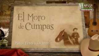 Marco Flores y La Jerez - El Moro de Cumpas (LETRA)