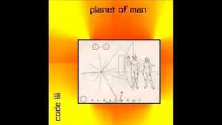 Code III - Planet Of Man [Full Album]