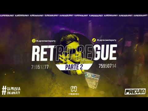 Mix - Retro Regue Parte 2 (La previa / Wilder Dj)