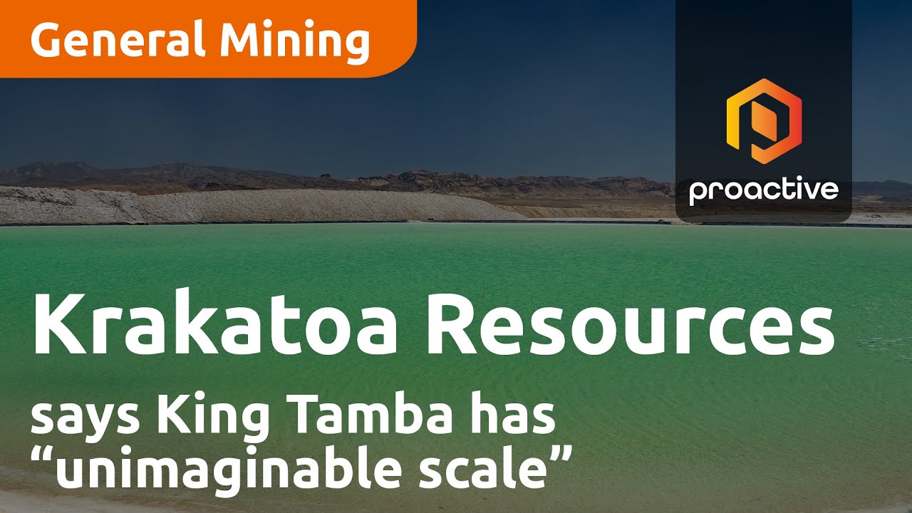 Krakatoa Resources says King Tamba has “unimaginable scale”