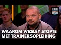Wesley verklaart stoppen met trainersopleiding bij KNVB: 'Toen zei ik: dan stop ik ermee'
