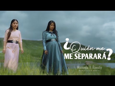 Quién me Separará ? // Manuela ft Rossy // Ministerio Adriel (Cover en Adoración 2024) - Videoficial