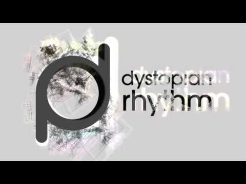 Dystopian Rhythm - Podcast 001 - Margin Walker