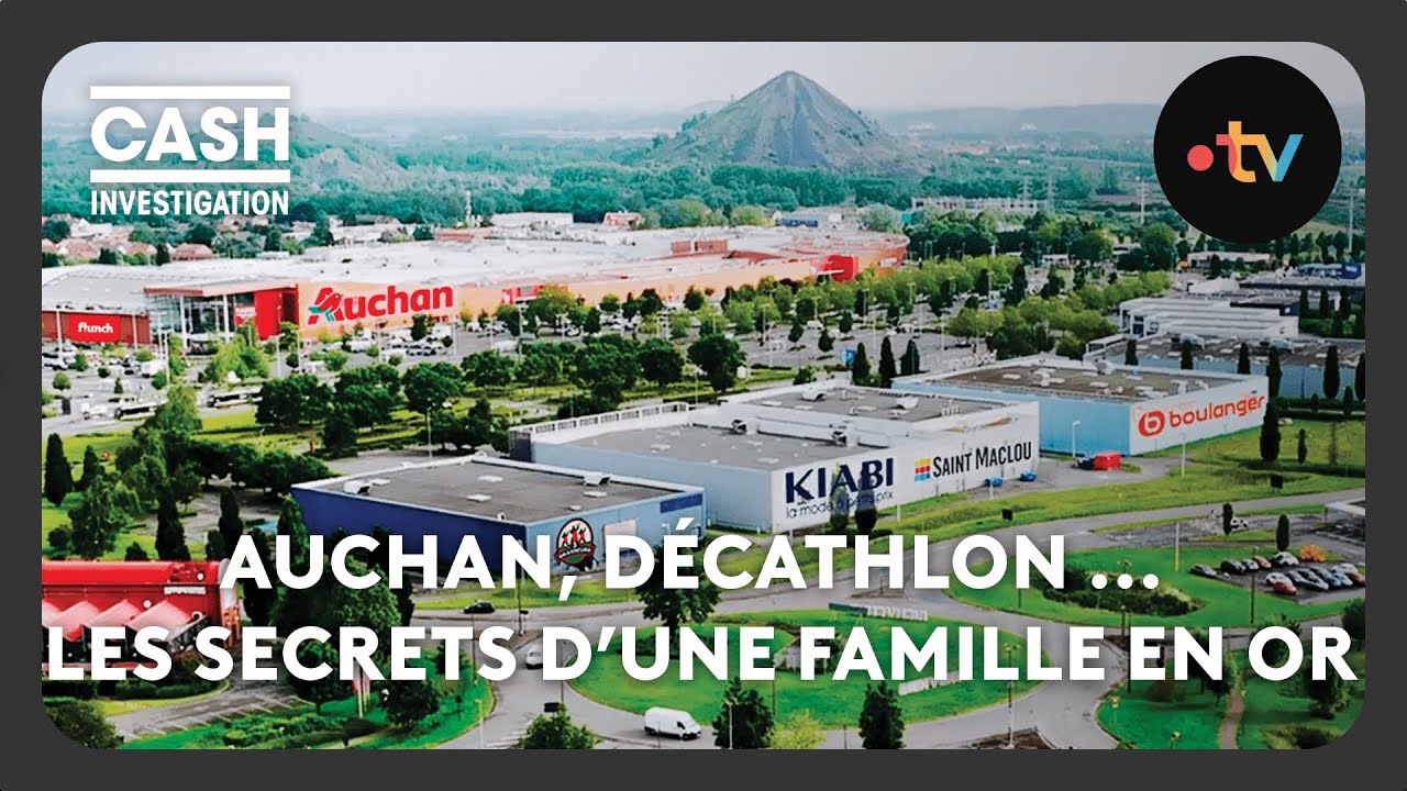Auchan, Decathlon... The Secrets of a Golden Family - Cash Investigation