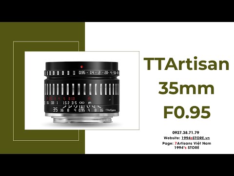 TTArtisan 35mm F0.95 – Siêu đa dụng khẩu độ lớn