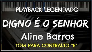 🎤 Digno é o Senhor (PLAYBACK LEGENDADO no Piano – TOM CONTRALTO, E) Aline Barros, by Niel Nascimento