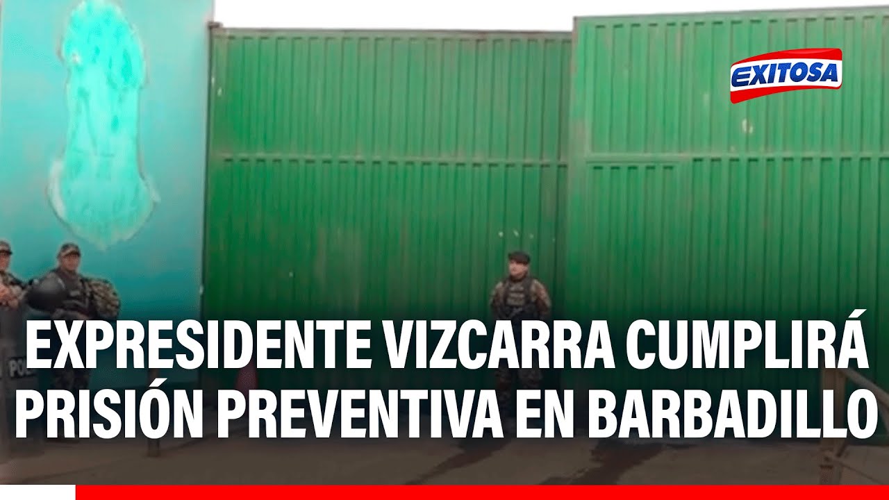 🔴🔵 ATE: Expresidente Martín Vizcarra cumplirá cinco meses de prisión preventiva en Barbadillo