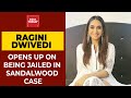 Exclusive Interview of Ragini Dwivedi: Actor Opens Up On Being Jailed In Sandalwood Drug Case