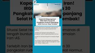 Ancaman Mematikan Iran! 30 Pangkalan Rudal di Selat Hormuz, Kapal AS Dikepung & Siap Hancur