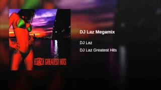 DJ Laz Megamix