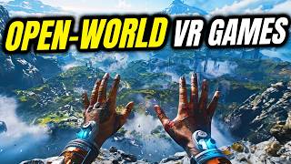 Top 15 Open-world VR Games You Should Play In 2025! For Meta Quest 3, PSVR 2 & PCVR