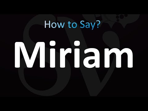 How to Pronounce Miriam (correctly!)