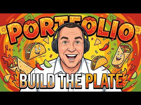Unbearably Bullish Taco Tuesday EP06 — Build The Plate Asset Allocation Diversification Portfolio Construction