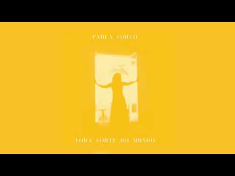 Paula Souto - Toda sorte do mundo (2016) - Álbum Completo - full album
