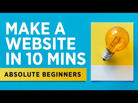 How To Make a Website in 10 Minutes - 2019 - Absolute Beginners