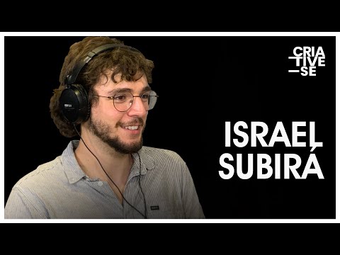 ISRAEL SUBIRÁ | Criative-se Podcast Ep. 25
