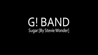 G! Band - Sugar [By Stevie Wonder]