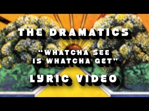 The Dramatics - Whatcha See Is Whatcha Get (Official Lyric Video)