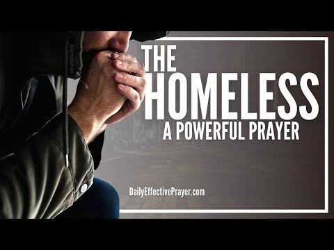 Prayer For The Homeless | Praying For Homeless People Video
