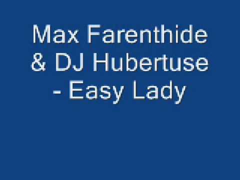 Max Farenthide & DJ Hubertuse - Easy Lady