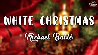 Michael Bublé - white christmas ( Lyrics Video )