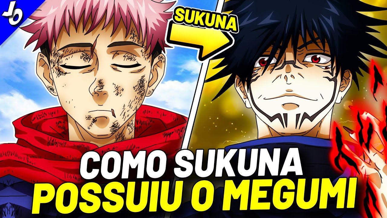 COMO SUKUNA POSSUIU O MEGUMI FUSHIGURO EM JUJUTSU KAISEN