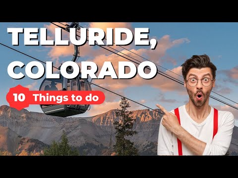 Best Things To Do in Telluride, Colorado